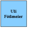 [Uli Foessmeier]